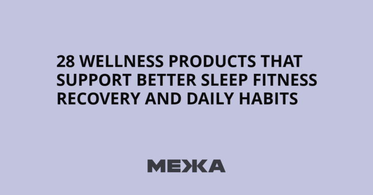 28 Wellness Products That Support Better Sleep Fitness Recovery and Daily Habits | Ukraine news – #Mezha 28 Wellness Products That Support Better Sleep Fitness Recovery and Daily Habits | Ukraine news - #Mezha
