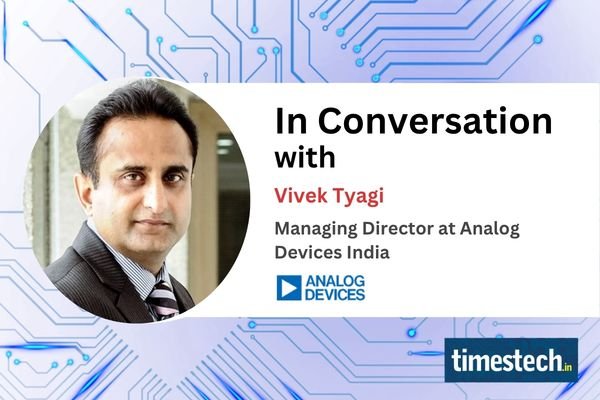 Analog Devices’ Vivek Tyagi on Building India’s Next-Gen Healthcare Tech Analog Devices’ Vivek Tyagi on Building India’s Next-Gen Healthcare Tech